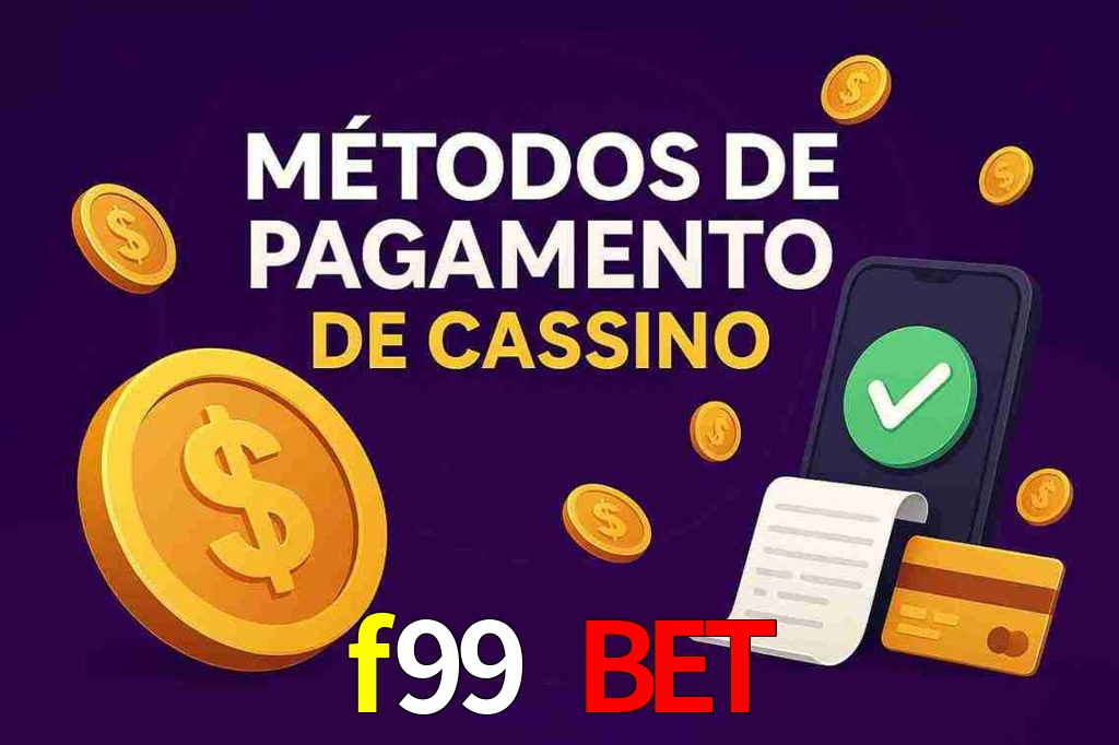 Métodos de Pagamento no f99 bet